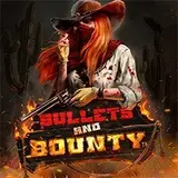 BULLETS AND BOUNTY